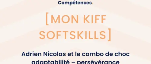 mon-kiff-soft-skills-adrien-nicolas-et-le-combo-de-choc-adaptabilite-perseverance.png
