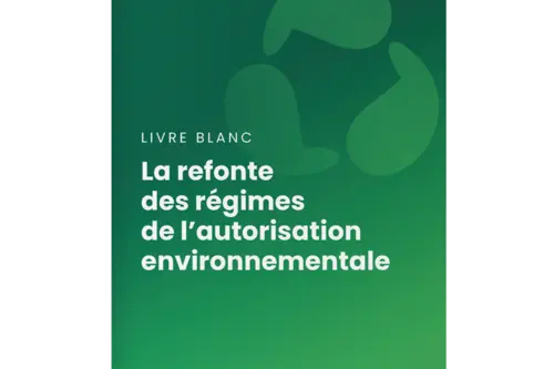 livre-blanc-la-refonte-des-regimes-de-l-autorisation-environnementale
